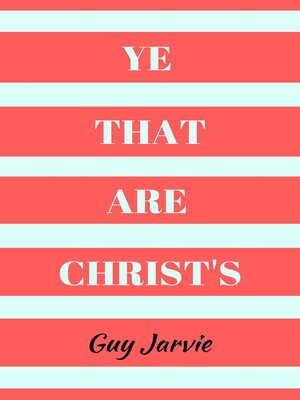 cover image of Ye That Are Christ's
